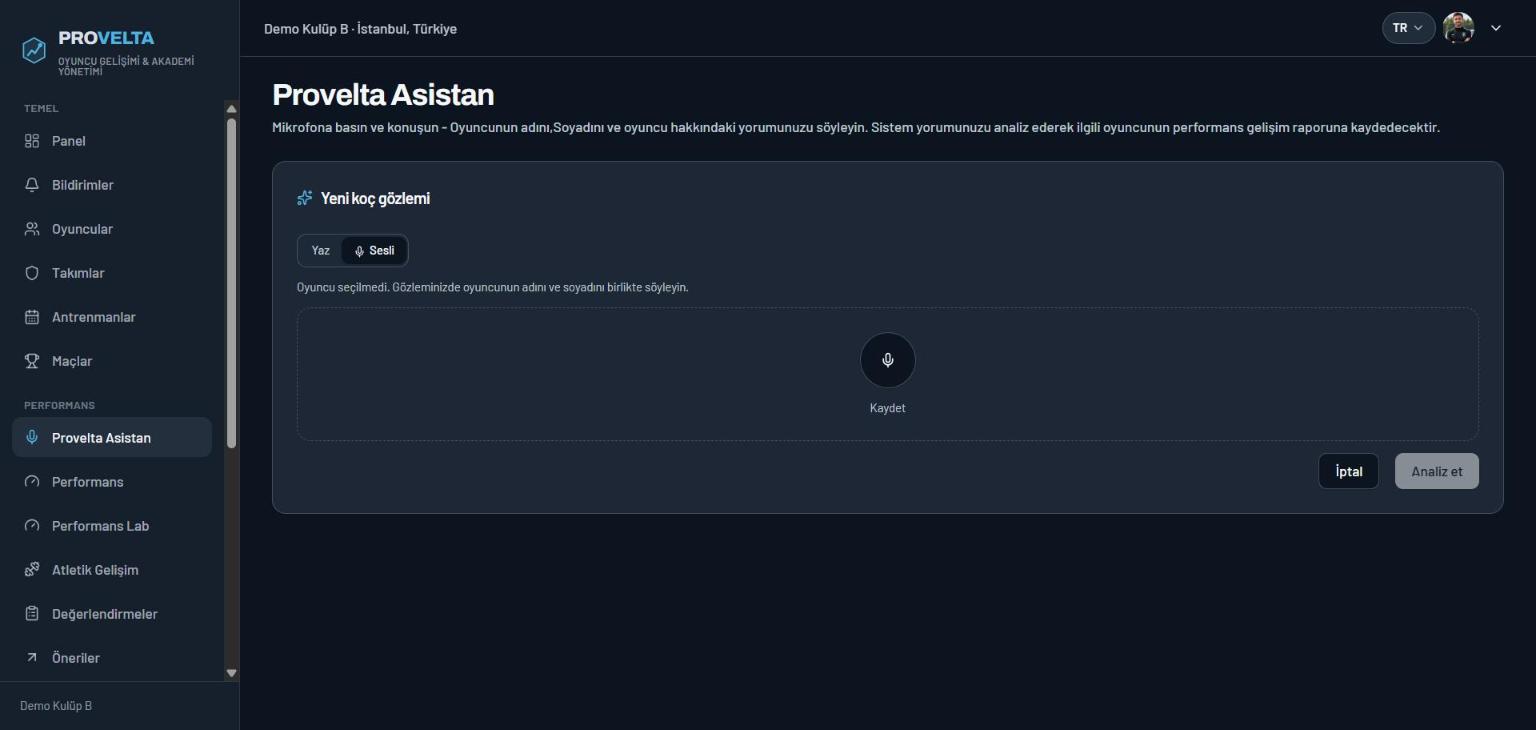 Provelta Asistan ekranı: yeni koç gözlemi, yaz veya sesli seçeneği, kayıt düğmesi ve analiz et butonu.